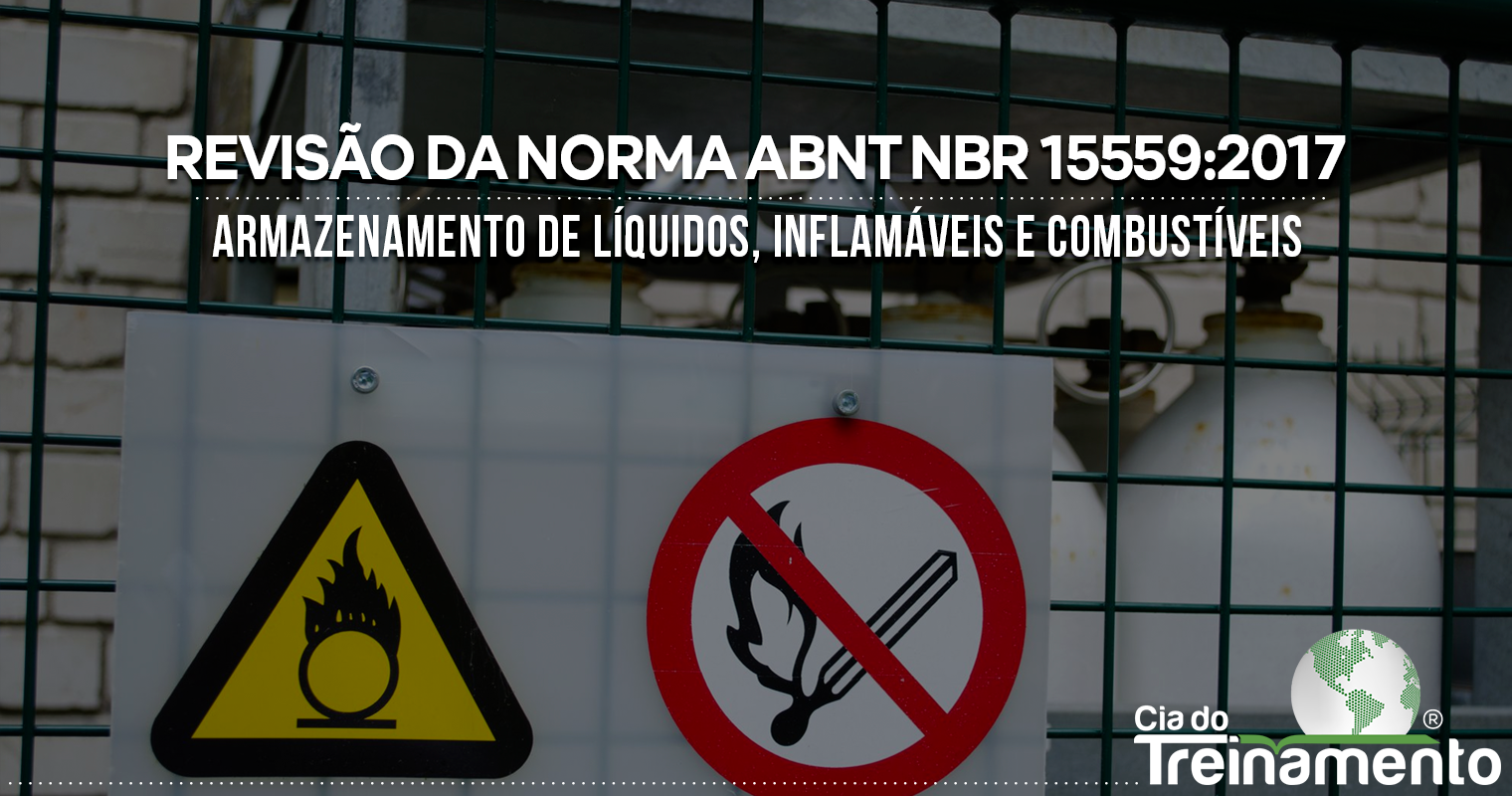 Revisão da Norma ABNT NBR 15559:2017 – Armazenamento de líquidos, inflamáveis e combustíveis
