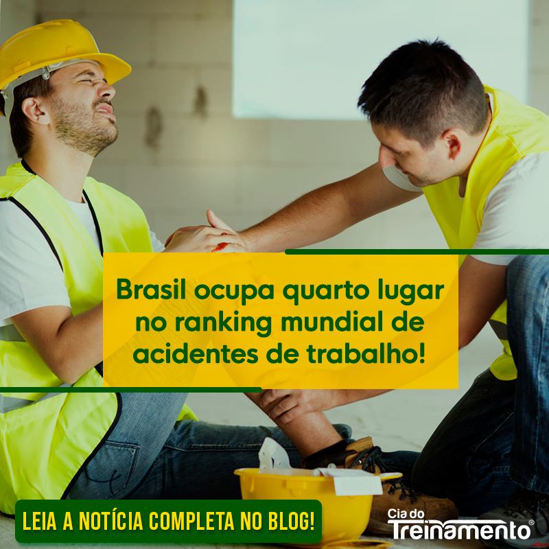 Brasil ocupa quarto lugar no ranking mundial de acidentes de trabalho!